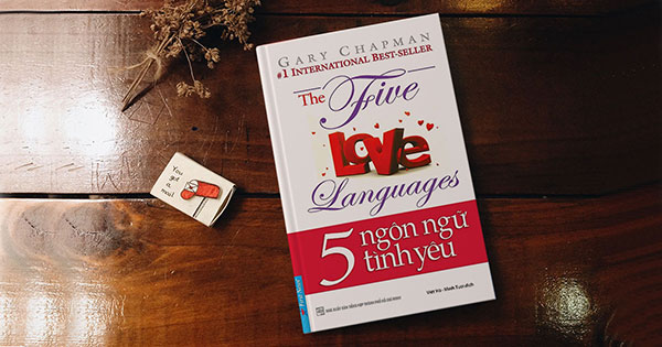 Khám phá 5 ngôn ngữ yêu thương: hiểu và thể hiện tình yêu Đúng cách