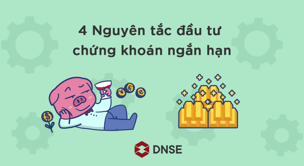 Hướng dẫn chi tiết cách chơi chứng khoán ngắn hạn hiệu quả