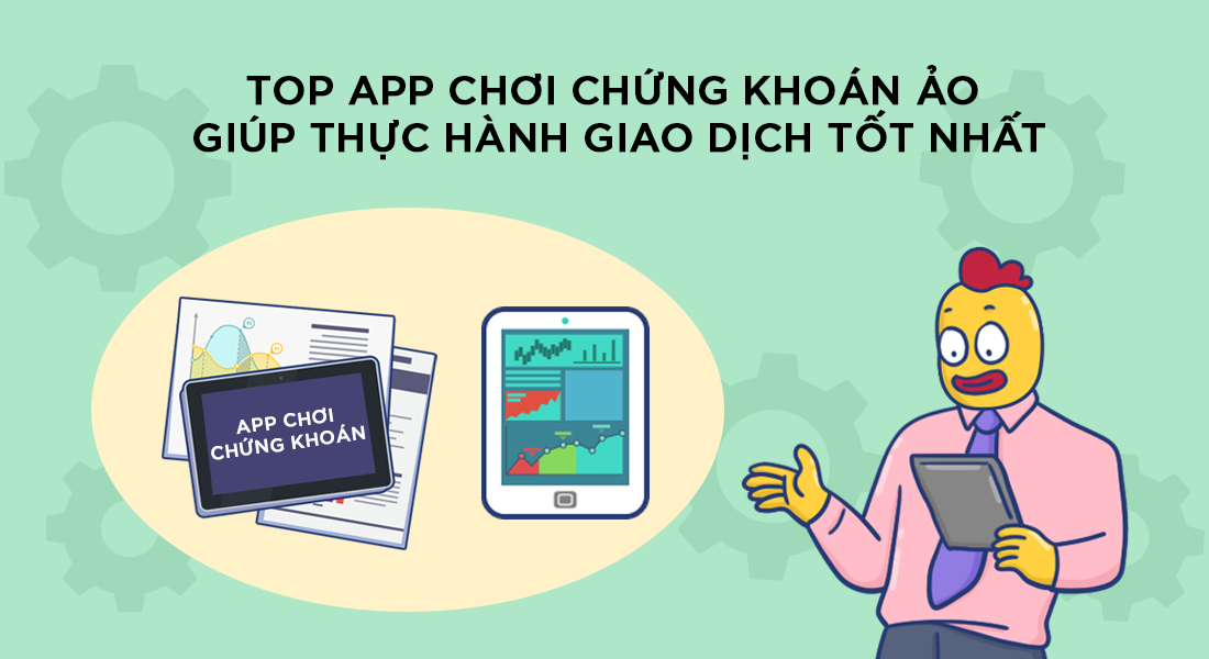 Giới thiệu về ứng dụng chơi chứng khoán trên điện thoại