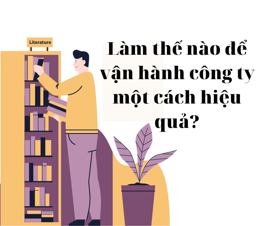 Cách vận hành 1 doanh nghiệp