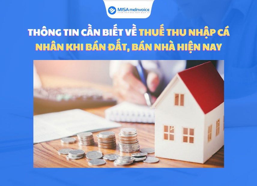 Thuế thu nhập cá nhân khi mua bán nhà Đất, hướng dẫn chi tiết và cập nhật mới nhất